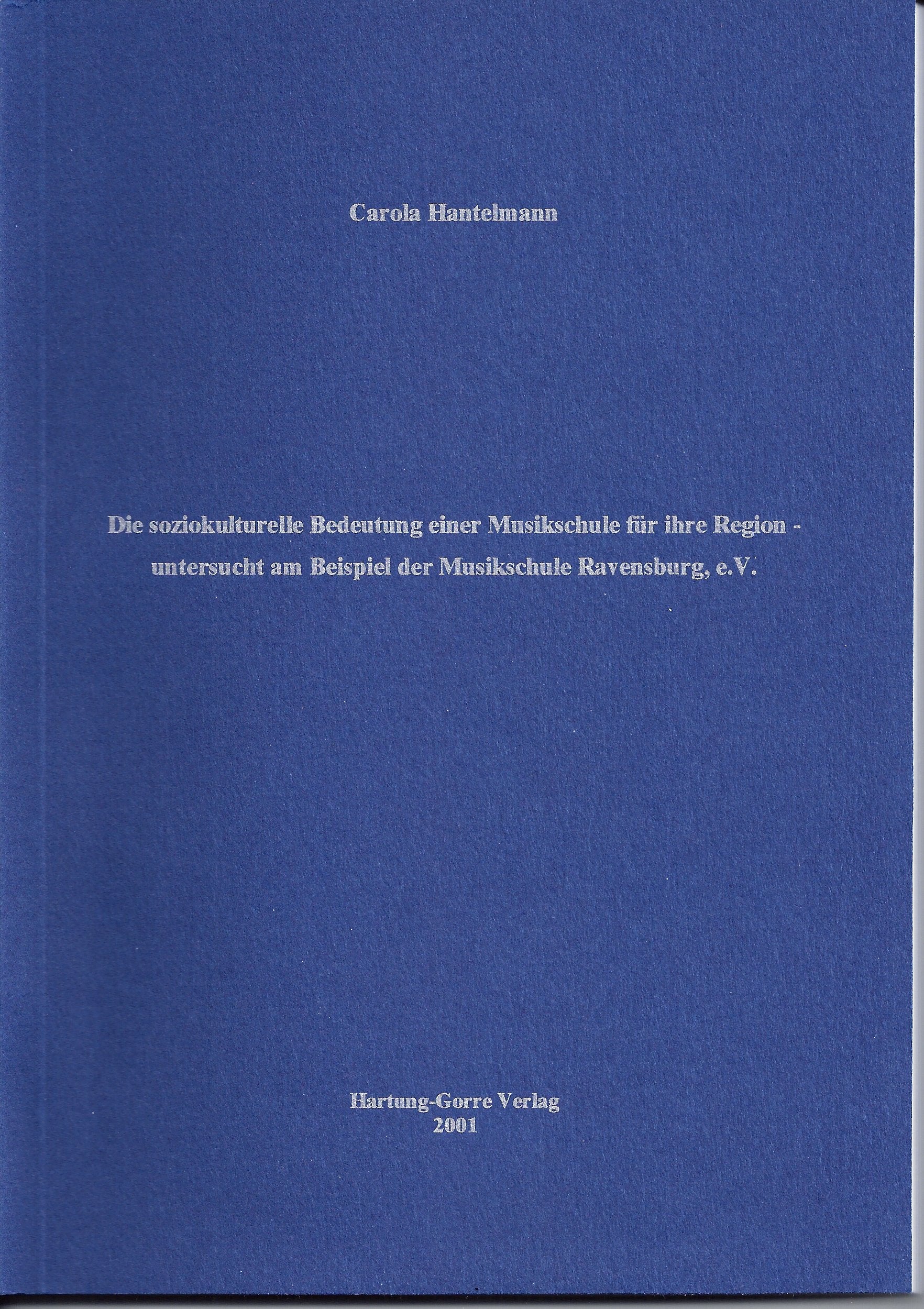 Die soziokulturelle Bedeutung einer Musikschule für ihre Region - untersucht am Beispiel der Musikschule Ravensburg, e.V. Law