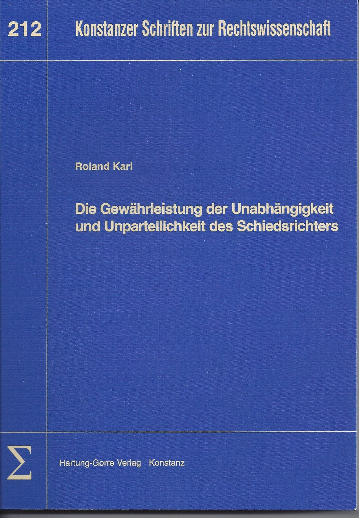 Die Gewährleistung der Unabhängigkeit und Unparteilichkeit des Schiedsrichters book