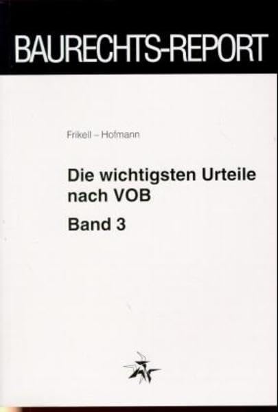 Die wichtigsten Urteile nach VOB, Bd.3: Band 3 Law