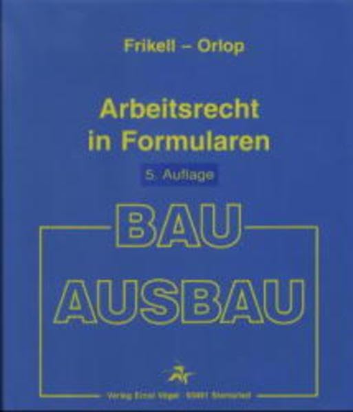Arbeitsrecht in Formularen - Bau/Ausbau Books