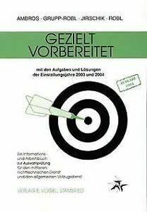 Gezielt vorbereitet 2003/2004. Ein Informations- und Arbeitsbuch zur Auswahlprüfung für den mittleren nichttechnischen Dienst und den allgemeinen Vollzugsdienst Law