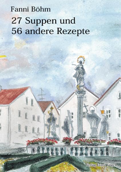 27 Suppen und 56 andere Rezepte - Böhm, Fanni book