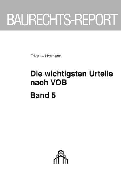 Die wichtigsten Urteile nach VOB - Frikell, Eckhard book
