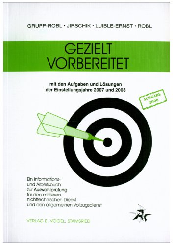 Gezielt vorbereitet 2007/2008: Ein Informations- und Arbeitsbuch zur Auswahlprüfung für den mittleren nichttechnischen Dienst und den allgemeinen Vollzugsdienst Law