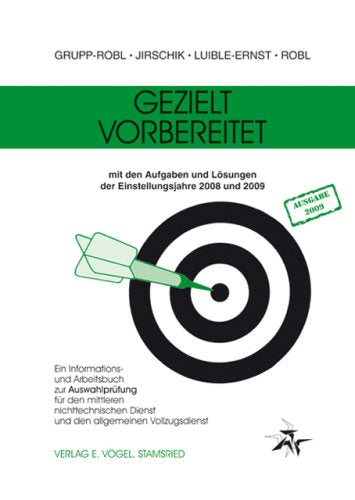 Gezielt vorbereitet 2008/2009: Ein Informations- und Arbeitsbuch zur Auswahlprüfung für den mittleren nichttechnischen Dienst und den allgemeinen Vollzugsdienst Law