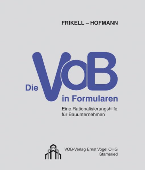 Die VOB in Formularen: Eine Rationalisierungshilfe für Bauunternehmen Law