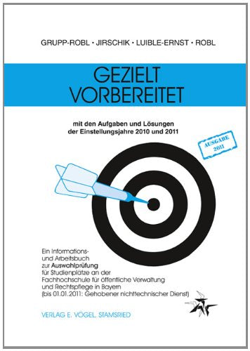 Gezielt vorbereitet 2010/2011: Ein Informations- und Arbeitsbuch zur Auswahlprüfung für Studienplätze an der Fachhochschule für öffentliche Verwaltung ... Gehobener nichttechnischer Dienst) Study Guides