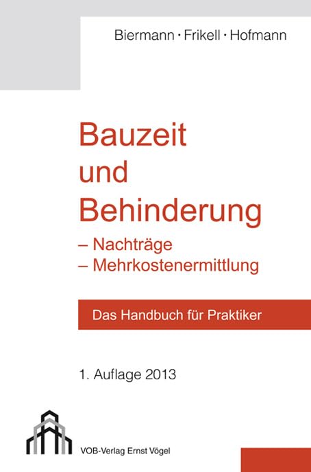 Bauzeit und Behinderung: Das Handbuch für Praktiker Law