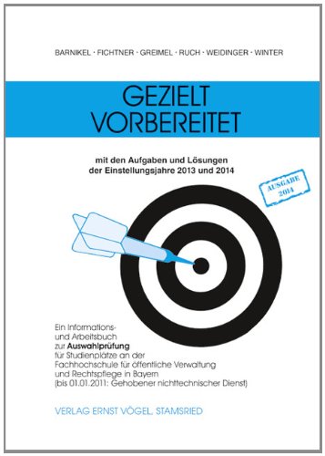 Gezielt vorbereitet 2013 und 2014: Ein Informations- und Arbeitsbuch zur Auswahlprüfung für Studienplätze an der Fachhochschule für öffentliche ... Gehobener nichttechnischer Dienst) Study Guides