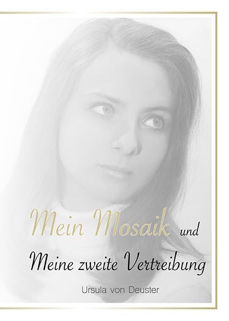 Mein Mosaik und meine zweite Vertreibung Art & Literature