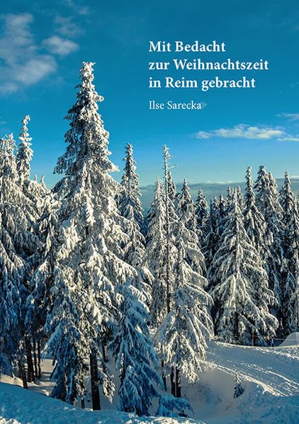 Mit Bedacht zur Weihnachtszeit in Reim gebracht Poetry