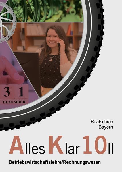 Alles Klar 10 II - Betriebswirtschaftslehre/Rechnungswesen: Schulbuch nach dem LehrplanPLUS Business, Finance & Career