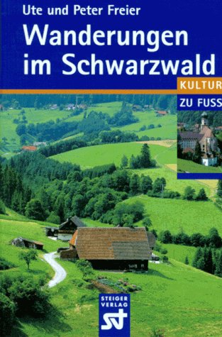 Kultur zu Fuß: Wanderungen im Schwarzwald Travel