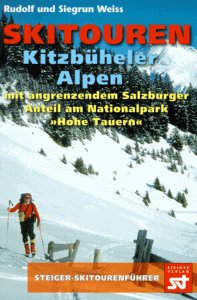 Skitouren Kitzbüheler Alpen mit angrenzendem Salzburger Anteil am Nationalpark Hohe Tauern Leisure & Fun