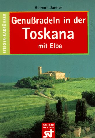 Genußradeln in der Toskana ( Toscana). Mit Elba Travel