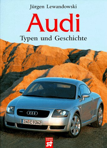 Audi. Typen und Geschichte book