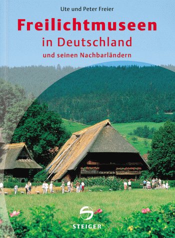 Freilichtmuseen in Deutschland und seinen Nachbarländern Travel