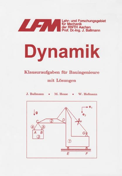 Dynamik: Klausuraufgaben für Bauingenieure mit Lösungen Business & Technology