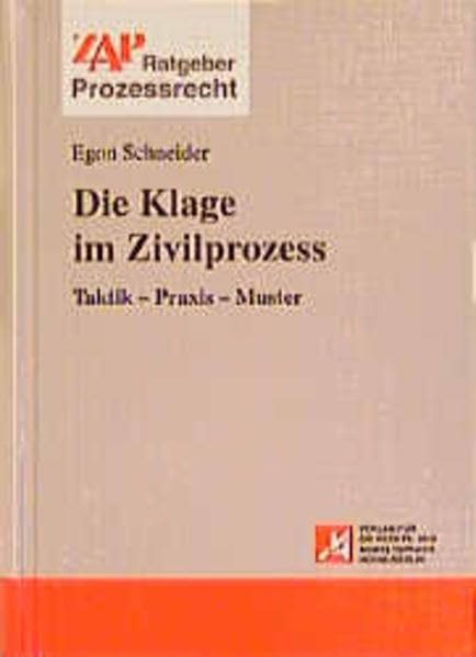 Die Klage im Zivilprozess. Taktik - Praxis - Muster (Livre en allemand) book