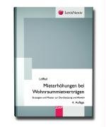 Mieterhöhungen bei Wohnraummietverträgen: Strategien und Muster zur Durchsetzung und Abwehr Law