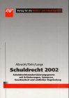 Schuldrecht 2002: Schuldrechtsmodernisierungsgesetz mit Erläuterungen, Materialien und Mustern Law