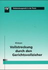 Vollstreckung durch den Gerichtsvollzieher (Vollstreckungsrecht in der Praxis) Law