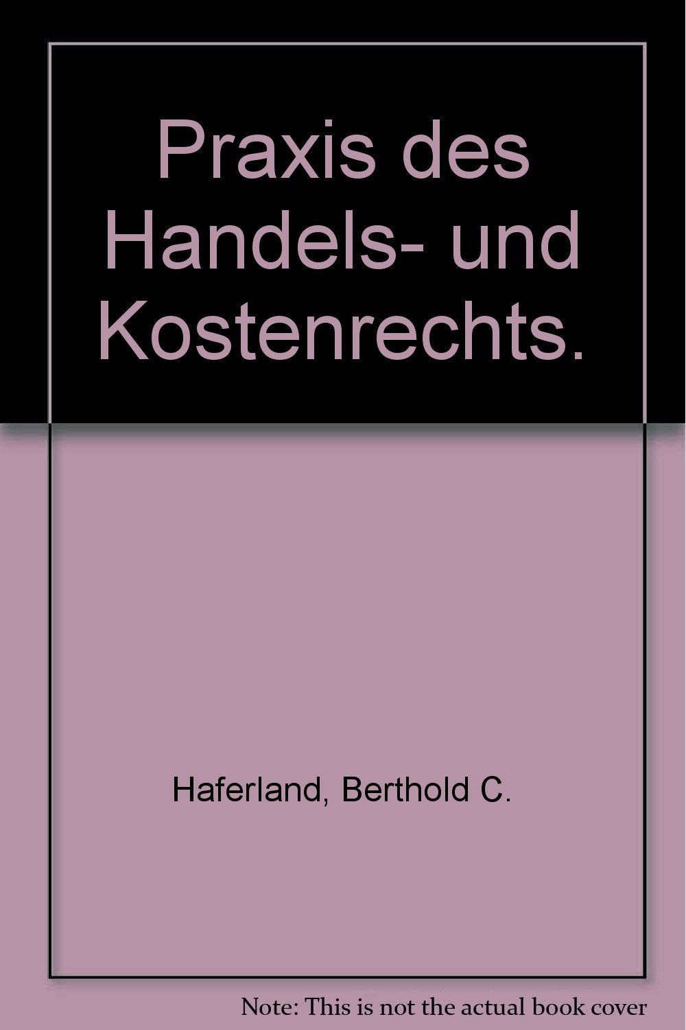 Praxis des Handels- und Kostenrechts (ZNotP-Schriften für die Notarpraxis) Law