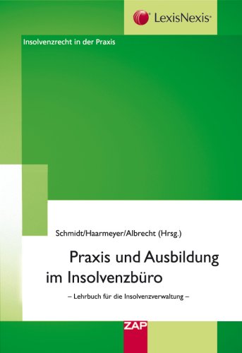 Praxis und Ausbildung im Insolvenzbüro: Lehrbuch für die Insolvenzverwaltung book