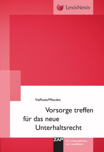 Vorsorge treffen für das neue Unterhaltsrecht Law