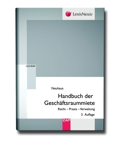 Handbuch der Geschäftsraummiete: Recht - Praxis - Verwaltung Law