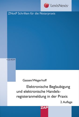 Elektronische Beglaubigung und elektronische Handelsregisteranmeldung in der Praxis Law