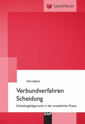 Verbundverfahren Scheidung: Scheidungsfolgenrecht in der anwaltlichen Praxis Law
