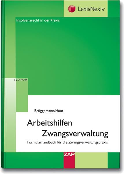 Arbeitshilfen Zwangsverwaltung: Formularhandbuch für die Zwangsverwalterpraxis: Formularhandbuch für die Zwamgsverwaltungspraxis Law