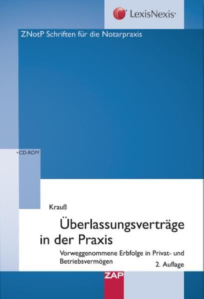 Überlassungsverträge in der Praxis: Vorweggenommene Erbfolge in Privat- und Betriebsvermögen Law