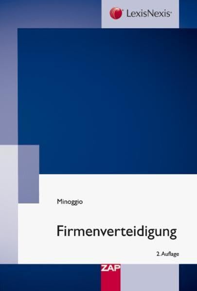 Firmenverteidigung: Die Vertretung von Unternehmensinteressen im Straf- und OWi-Verfahren Law
