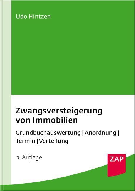 Zwangsversteigerung von Immobilien: Grundbuchauswertung - Anordnung - Termin - Verteilung Law