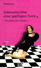 Lebensansichten einer gepflegten Tunte. Ein praktischer Leitfaden von Penelope für Dich Social Sciences