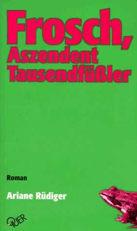 Frosch, Aszendent Tausendfüssler: Roman Contemporary literature
