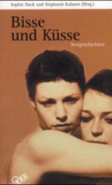 Bisse und Küsse. Sexgeschichten: Bisse und Küsse, Bd 1: Sexgeschichten Contemporary literature Books