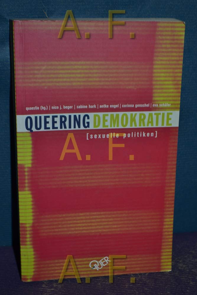 Queering Demokratie: Sexuelle Politiken Film, Art & Culture