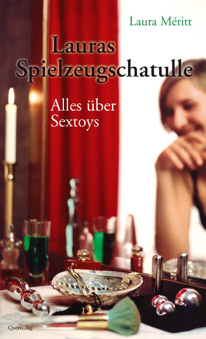 Lauras Spielzeugschatulle. Alles über Sextoys. Partnership & Love
