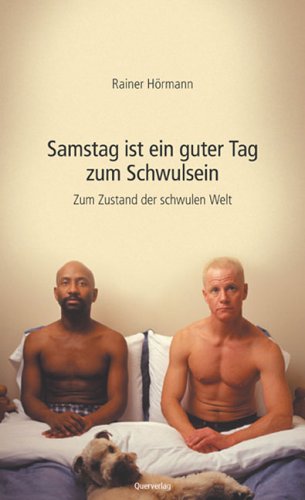Samstag ist ein guter Tag zum Schwulsein. Zum Zustand der schwulen Welt Law