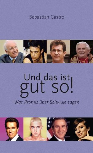 Und das ist gut so!: Was Promis über Schwule sagen LGBTQ+