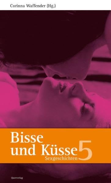 Bisse und Küsse 5: Sexgeschichten Contemporary literature
