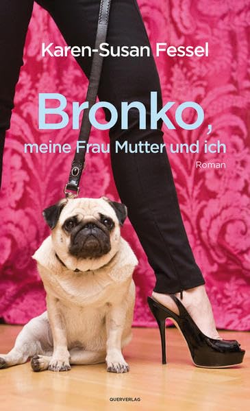 Bronko, meine Frau Mutter und ich: Roman LGBTQ+