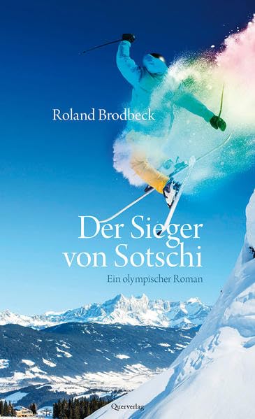 Der Sieger von Sotschi: Ein olympischer Roman Contemporary literature
