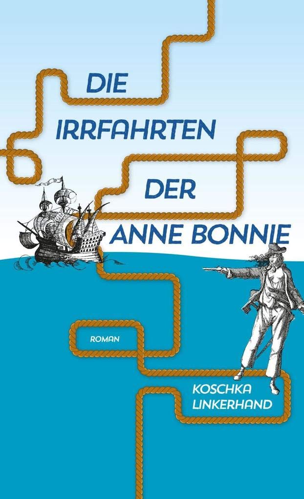 Die Irrfahrten der Anne Bonnie: Roman LGBTQ+