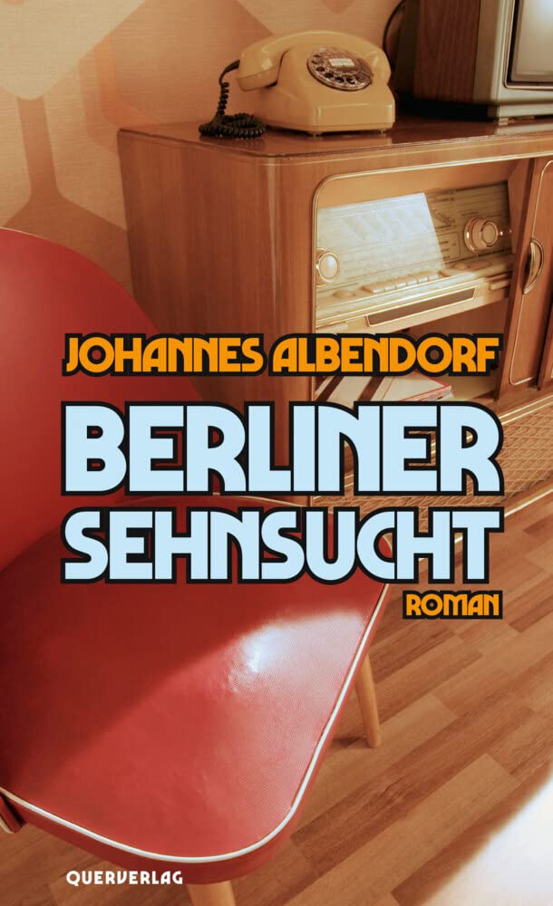 Berliner Sehnsucht: Roman LGBTQ+