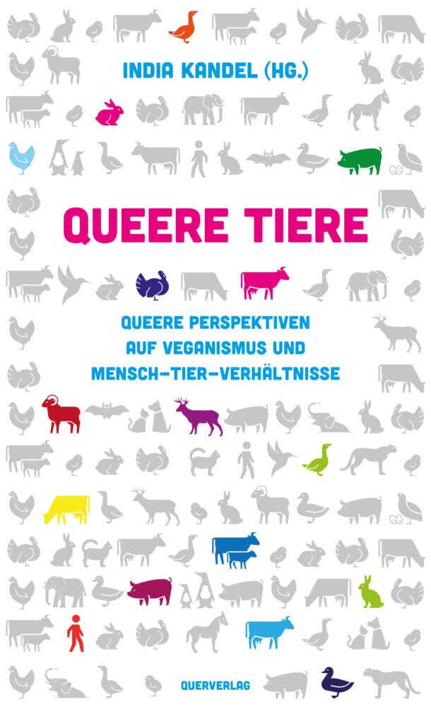 Queere Tiere: Queere Perspektiven auf Veganismus und Mensch-Tier-Verhältnisse Law