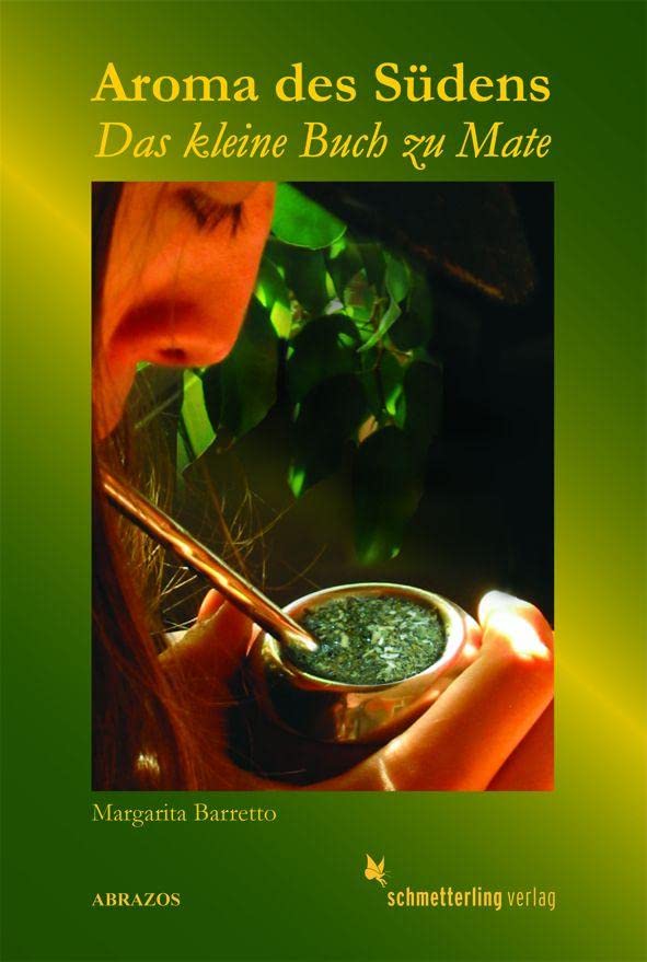 Aroma des Südens: Das kleine Buch zu Mate Leisure, Home & Garden